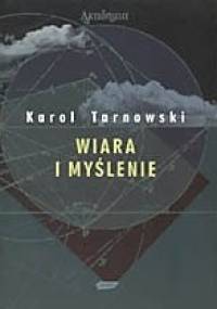 Wiara i myślenie - Karol Tarnowski