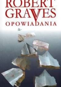 Opowiadania - Robert Graves