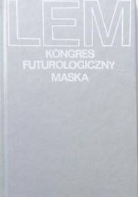 Kongres futurologiczny. Maska - Stanisław Lem