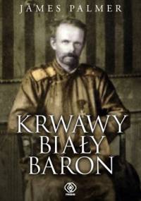 Krwawy biały baron - James Palmer