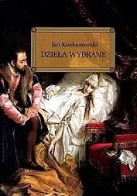 Dzieła wybrane - Jan Kochanowski