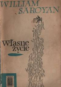 Własne życie - William Saroyan