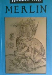 Merlin - Robert Nye