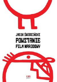 Powstanie - film narodowy - Jacek Świdziński