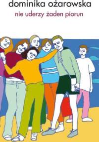 Nie uderzy żaden piorun - Dominika Ożarowska
