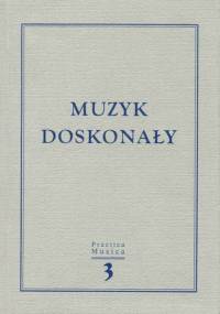 Muzyk doskonały - praca zbiorowa