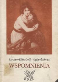 Wspomnienia - Louise-Elisabeth Vigee-Lebrun