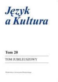 Język a Kultura : Tom Jubileuszowy - praca zbiorowa