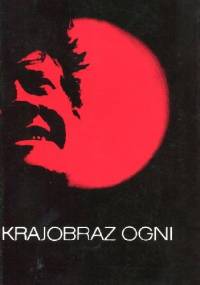 Krajobraz ogni. Antologia reportaży o Nowej Hucie. - praca zbiorowa