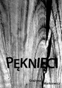 Pęknięci - Grażyna Markiewicz