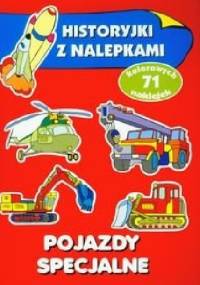 Pojazdy specjalne. Historyjki z nalepkami - Anna Wiśniewska