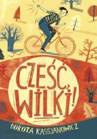 Cześć, wilki! - Dorota Kassjanowicz