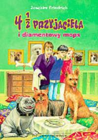 4 1/2 przyjaciela i diamentowy mops - Joachim Friedrich