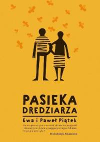 Pasieka Dredziarza - Ewa Piątek, Paweł Piątek