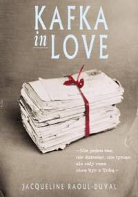 Kafka in Love - Jacqueline Raoul-Duval