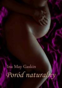 Poród Naturalny - Ina May Gaskin