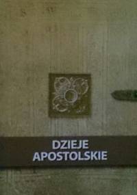 Dzieje Apostolskie - autor nieznany