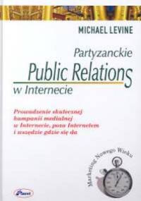 Partyzanckie public relations w Internecie - Michael Levine