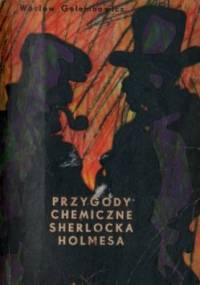 Przygody chemiczne Sherlocka Holmesa - Wacław Gołembowicz