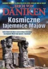 Kosmiczne tajemnice Majów - Erich von Däniken