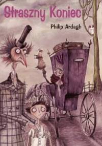 Straszny Koniec - Philip Ardagh