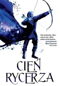 Cień rycerza - Sebastien de Castell