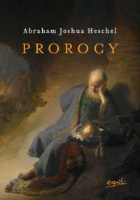 Prorocy - Abraham Joshua Heschel