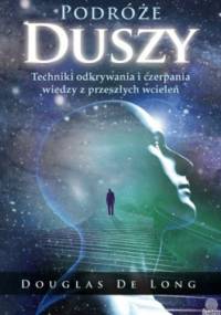 Podróże duszy - Douglas De Long
