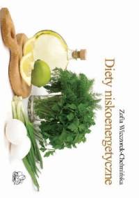 Diety niskoenergetyczne - Zofia Wieczorek-Chełmińska