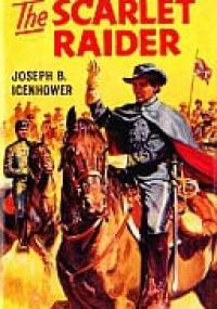 The Scarlet Raider - Joseph B. Icenhower