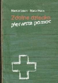 Zdolne dziecko. Pierwsza pomoc - Marcin Braun, Maria Mach