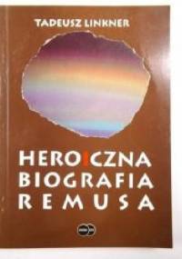 Heroiczna biografia Remusa w zwierciadle mitu i kaszubskich wierzeń - Tadeusz Linkner