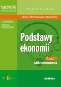 Podstawy ekonomii. Część 1. Mikroekonomia - Janina Mierzejewska-Majcherek