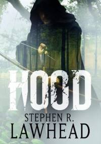 Hood - Stephen R. Lawhead