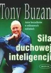 Siła duchowej inteligencji - Tony Buzan
