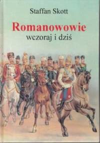 Romanowowie wczoraj i dziś - Staffan Skott