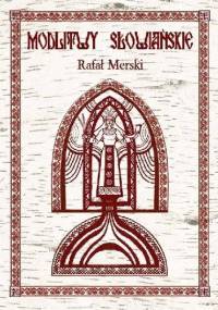 Modlitwy słowiańskie - Rafał Merski