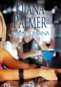 Zbuntowana - Diana Palmer