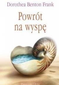 Powrót na wyspę - Dorothea Benton Frank