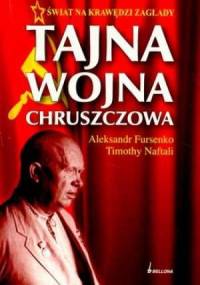 Tajna wojna Chruszczowa - Aleksandr Fursenko