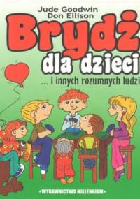 Brydż dla dzieci...i innych rozumnych ludzi - Jude Goodwin, Don Ellison