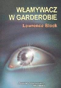 Włamywacz w garderobie - Lawrence Block