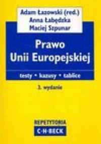 Prawo Unii Europejskiej - Adam Łazowski
