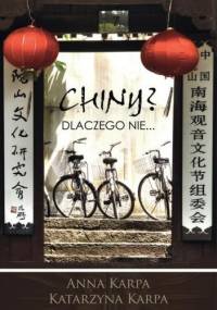 Chiny? Dlaczego nie... - Anna Karpa, Katarzyna Karpa
