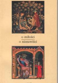 Wypisy z ksiąg filozoficznych. O miłości, o nienawiści