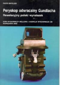 Peryskop odwracalny Gundlacha: Rewelacyjny polski wynalazek - Piotr Matejuk