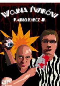 Wojna świrów - Dawid Kain, Kazimierz Kyrcz jr