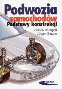 Podwozia samochodów. Podstawy konstrukcji - Jornsen Reimpell, Jurgen Betzler