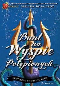 Bunt na Wyspie Potępionych - Melissa de la Cruz