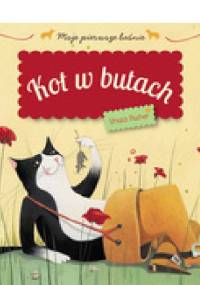 Kot w butach. Moje pierwsze baśnie - autor nieznany, Ursula Bucher